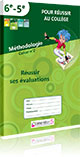 M�thodologie - Cahier 2 : R�ussir ses �valuations (6e - 5e)