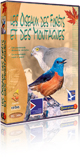 Les Oiseaux des for�ts et des montagnes (tous �ges)