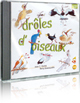Dr�les d'oiseaux (tous �ges)