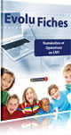 Evolu Fiches : Num�ration et Op�rations au CM1