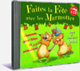 COFFRET Faites la f�te avec les marmottes