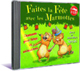 COFFRET Faites la f�te avec les marmottes