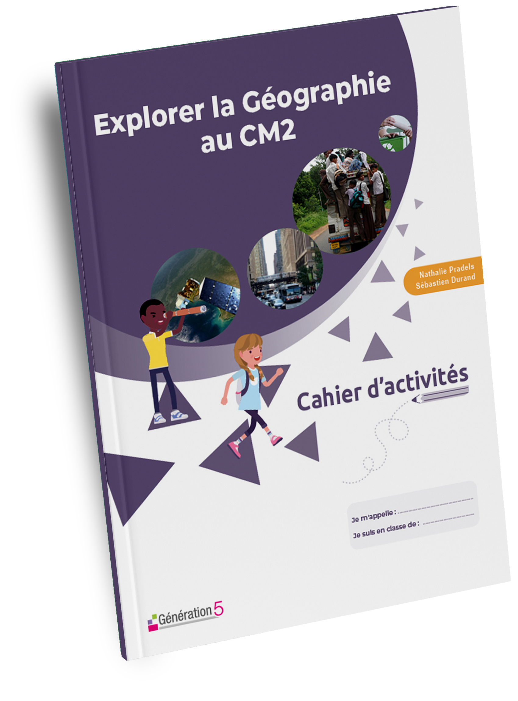 Cahier d'activités Explorer la Géographie CM2