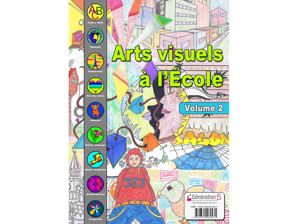 Dossier pédagogique Arts visuels à l'Ecole - Volume 2