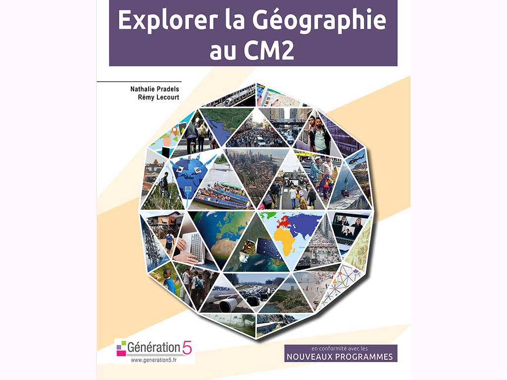 Dossier pédagogique Explorer la géographie au CM2