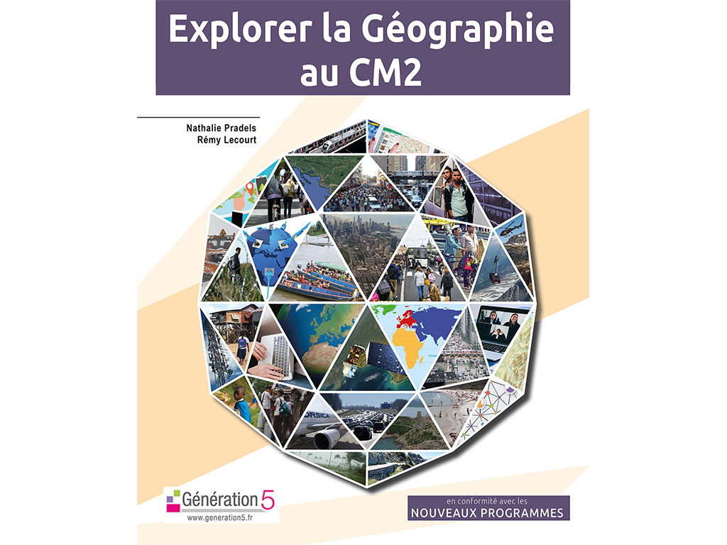 Dossier pédagogique Explorer la géographie au CM2
