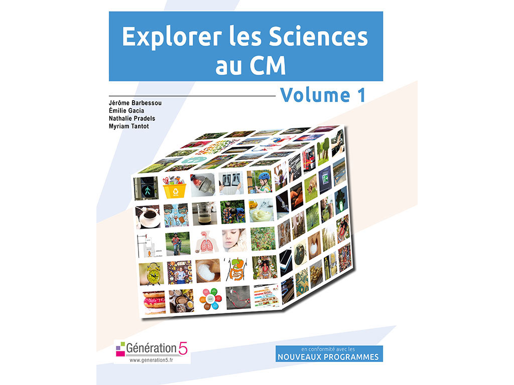 Dossier pédagogique Explorer les Sciences au CM - Volume 1