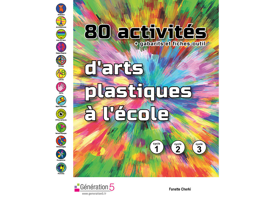Dossier pédagogique 80 activités d'arts plastiques à l'école
