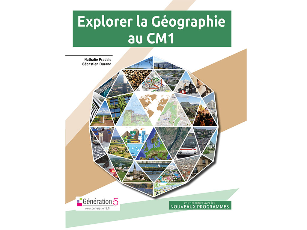 Dossier pédagogique Explorer la Géographie au CM1
