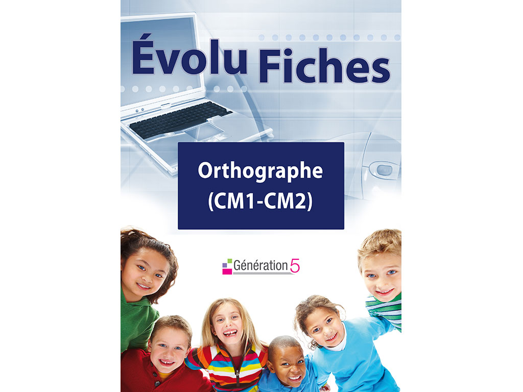 Evolu Fiches - Orthographe (CM1-CM2)